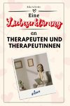 Eine Liebeserklärung an Therapeuten und Therapeutinnen