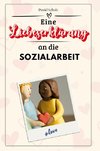 Eine Liebeserklärung an die Sozialarbeit