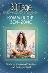 Komm in die Zen-Zone