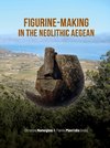 Figurine-making in the Neolithic Aegean