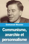 Communisme, anarchie et personnalisme