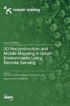 3D Reconstruction and Mobile Mapping in Urban Environments Using Remote Sensing