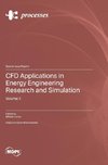 CFD Applications in Energy Engineering Research and Simulation