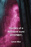 Mystery of a Betrayed Aura (MYSTERY)