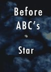 Before ABC's