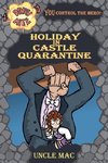 Holiday in Castle Quarantine