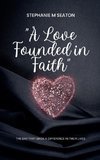 A Love Founded in Faith