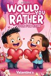 Would You Rather Book for Kids 8-12