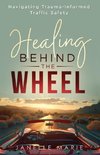 Healing Behind the Wheel