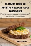 El mejor libro de recetas veganas para sándwiches