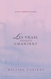 Les Vrais Oiseaux Chantent