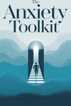 The Anxiety Toolkit