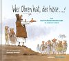 Wer Ohren hat, der höre!