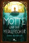 Motte und die Metallfischer