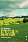 Letzte Tage im Mühlviertel