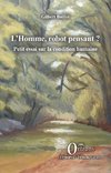 L¿Homme, robot pensant ?