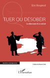 Tuer ou désobéir