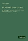 Les Jésuites de Russie, 1772-1785