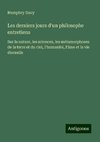 Les derniers jours d'un philosophe entretiens