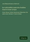 Les nationalités musicales étudiées dans le drame lyrique