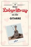 Eine Liebeserklärung an die Gitarre