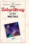 Eine Liebeserklärung an das Weltall