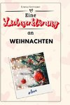 Eine Liebeserklärung an Weihnachten