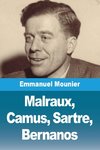 Malraux, Camus, Sartre, Bernanos