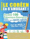 APPRENDRE LE CORÉEN EN S'AMUSANT - POUR LES ADULTES