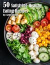 50 Satisfying Healthy Eating Recipes