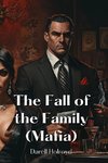 The Fall of the Family (Mafia)