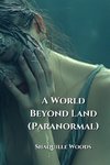 A World Beyond Land (Paranormal)