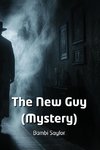 The New Guy (Mystery)