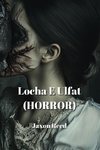 Locha E Ulfat (HORROR)