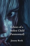 Echoes of a Stolen Child (Paranormal)