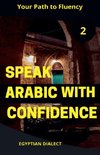 Speak Arabic with Confidence 2