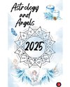 Astrology and Angels 2025