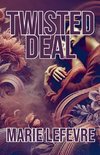 Twisted Deal