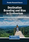 Destination Branding and Bias in Ecotourism