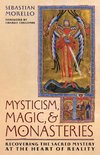 Mysticism, Magic, and Monasteries