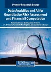 Data Analytics and AI for Quantitative Risk Assessment and Financial Computation