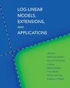 Log-Linear Models, Extensions, and Applications