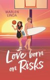 Love born on Risks