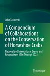 A Compendium of Collaborations on the Conservation of Horseshoe Crabs