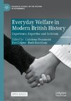 Everyday Welfare in Modern British History