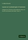 Leçons sur la physiologie et l'anatomie