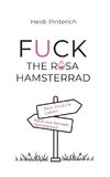 Fuck the rosa Hamsterrad