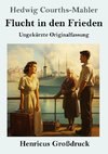 Flucht in den Frieden (Großdruck)