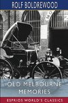 Old Melbourne Memories (Esprios Classics)