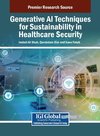 Generative AI Techniques for Sustainability in Healthcare Security